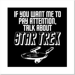 IF YOU WANT ME TO LISTEN . . . STAR TREK Posters and Art